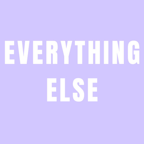 Everything Else
